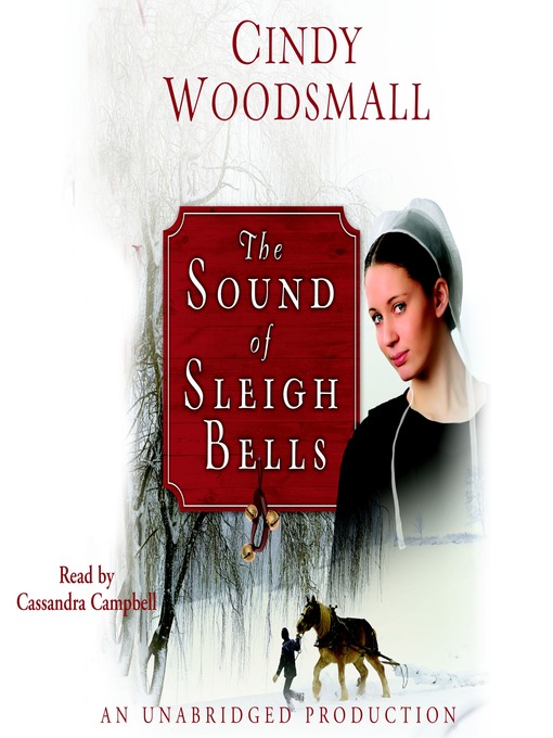 Title details for The Sound of Sleigh Bells by Cindy Woodsmall - Available